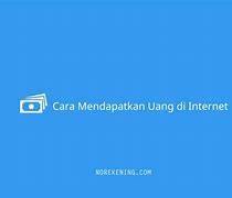 Cara Mencari Uang Di Internet 2024